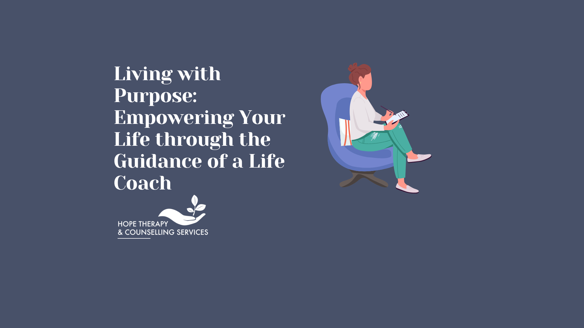 Living with Purpose: Empowering Your Life through the Guidance of a Life Coach