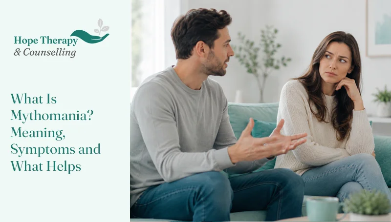 What Is Mythomania? Meaning, Symptoms and What Helps