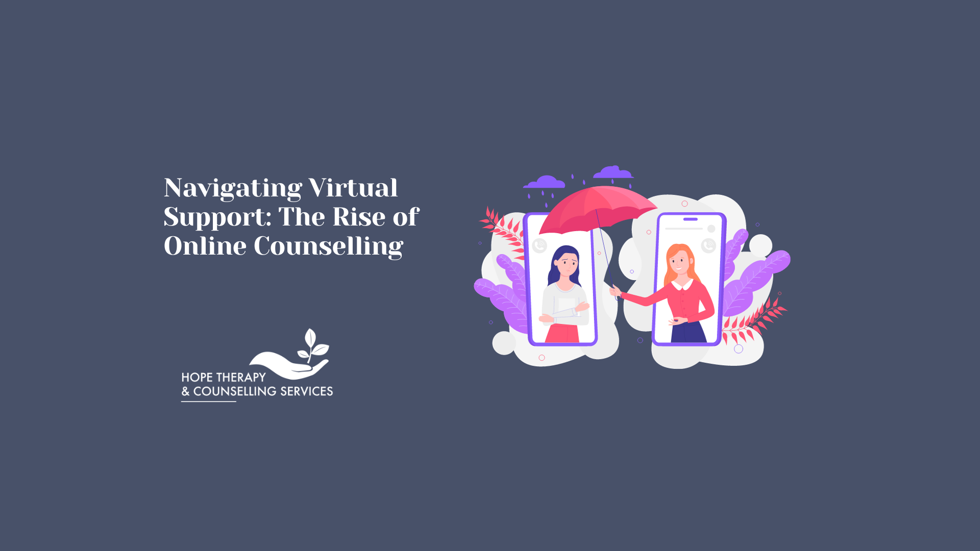 Navigating Virtual Support: The Rise of Online Counselling