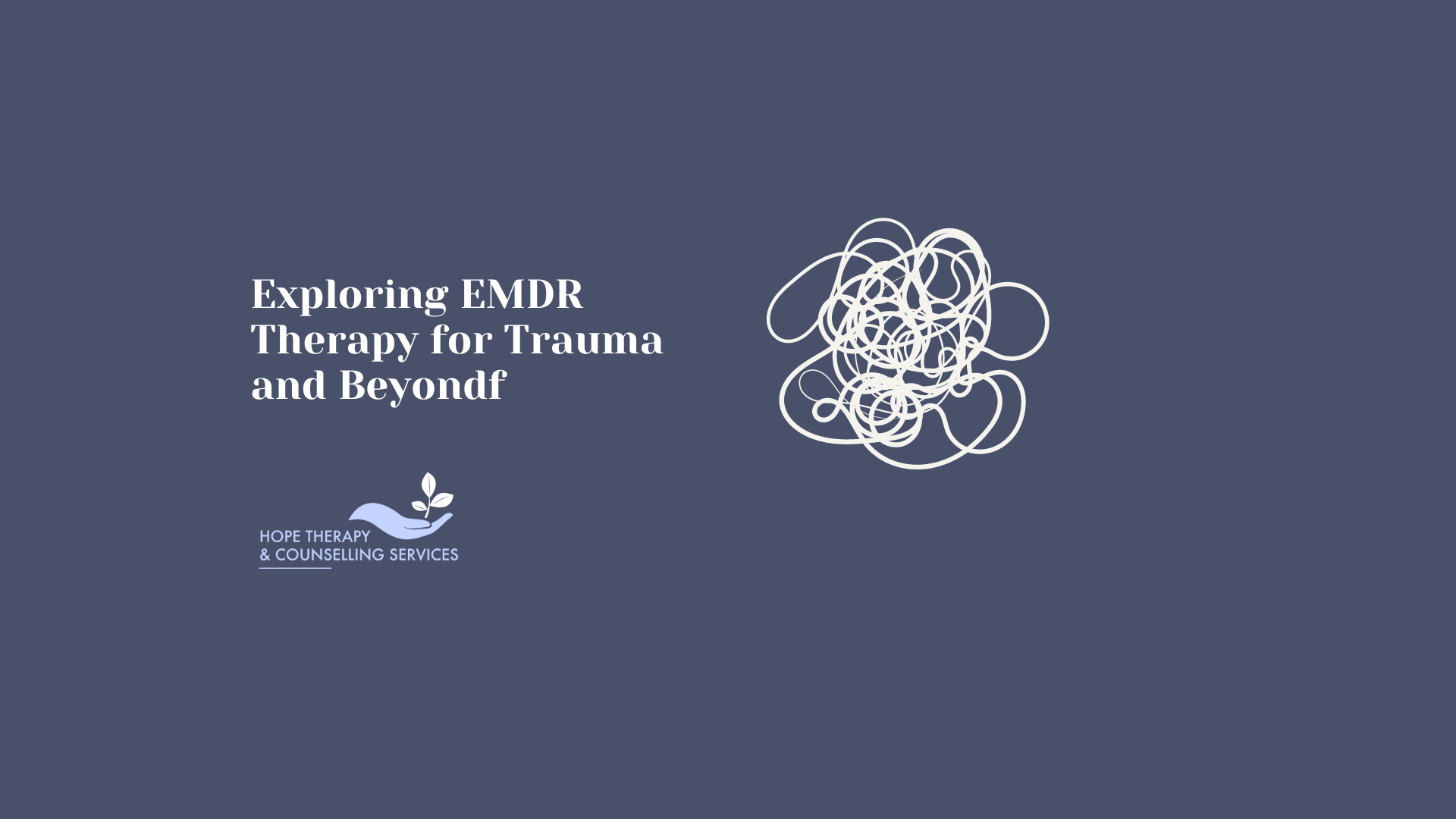 Exploring EMDR Therapy for Trauma and Beyond