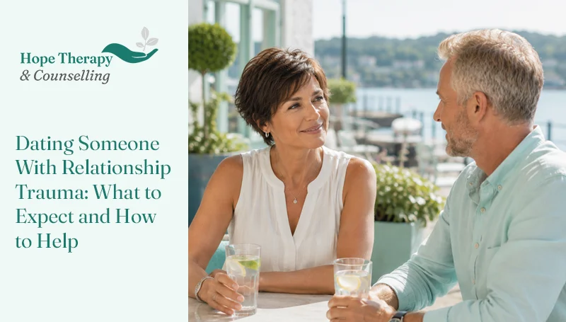 Dating Someone With Relationship Trauma: What to Expect and How to Help