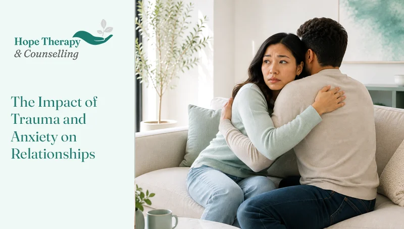 The Impact of Trauma and Anxiety on Relationships