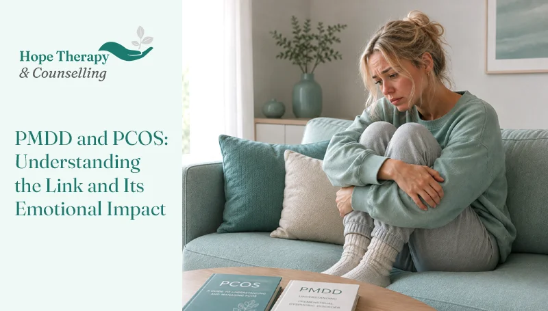 PMDD and PCOS: Understanding the Link and Its Emotional Impact