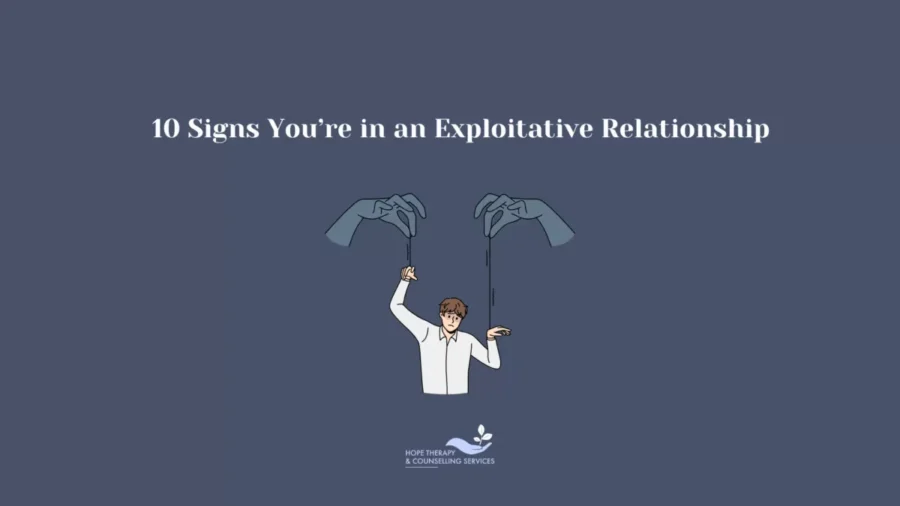 10 Signs You’re in an Exploitative Relationship