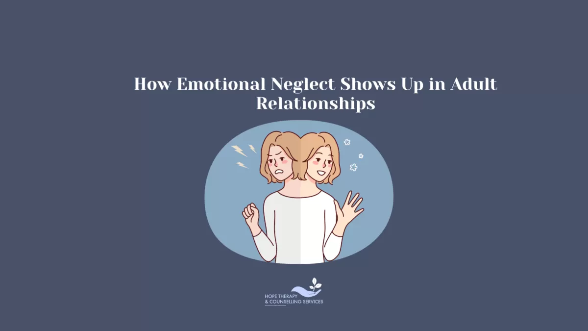 How Emotional Neglect Shows Up in Adult Relationships