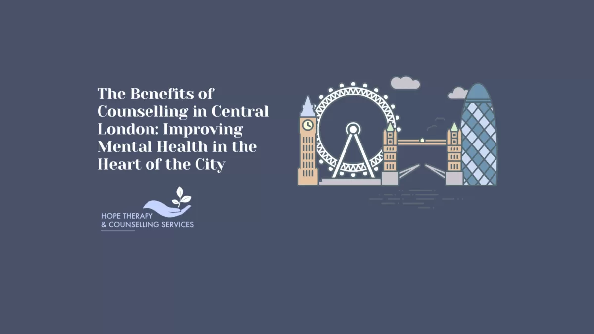 the benefits of counselling in central london