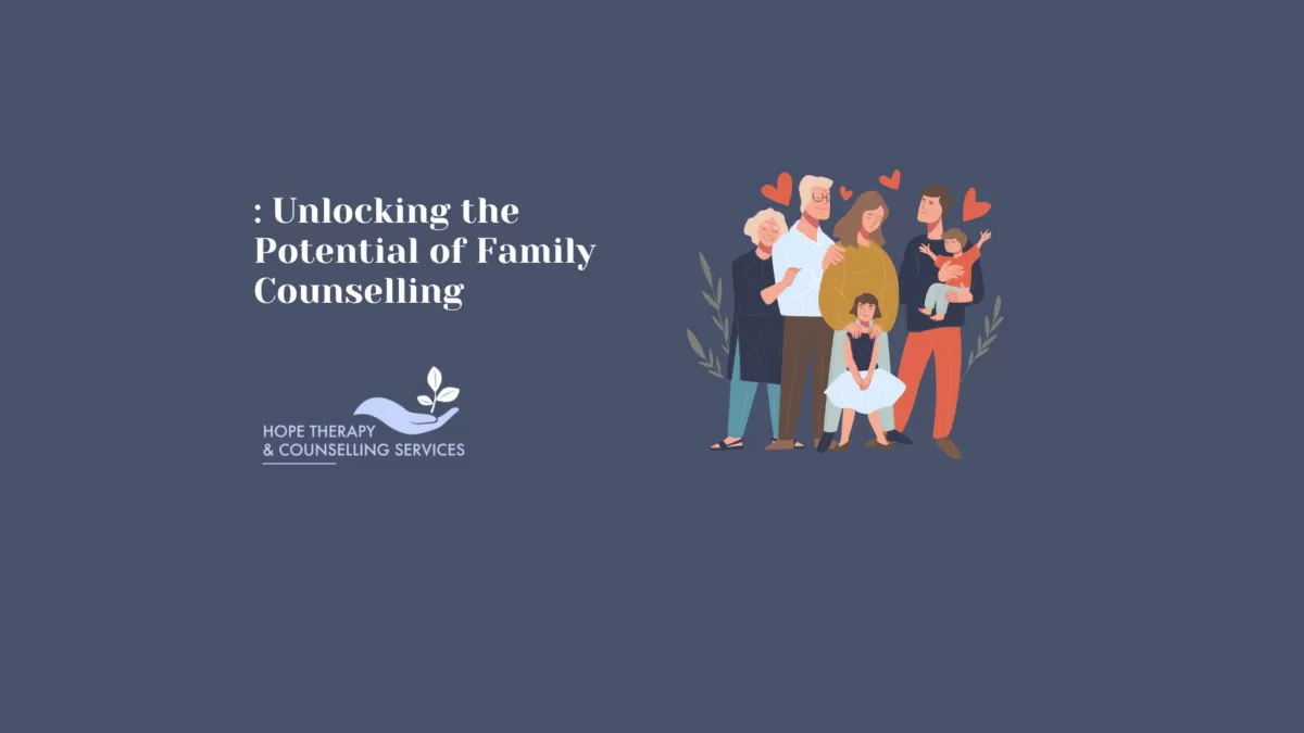 unlocking the potential of family counselling