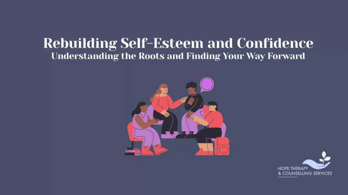 Rebuilding Self-Esteem and Confidence