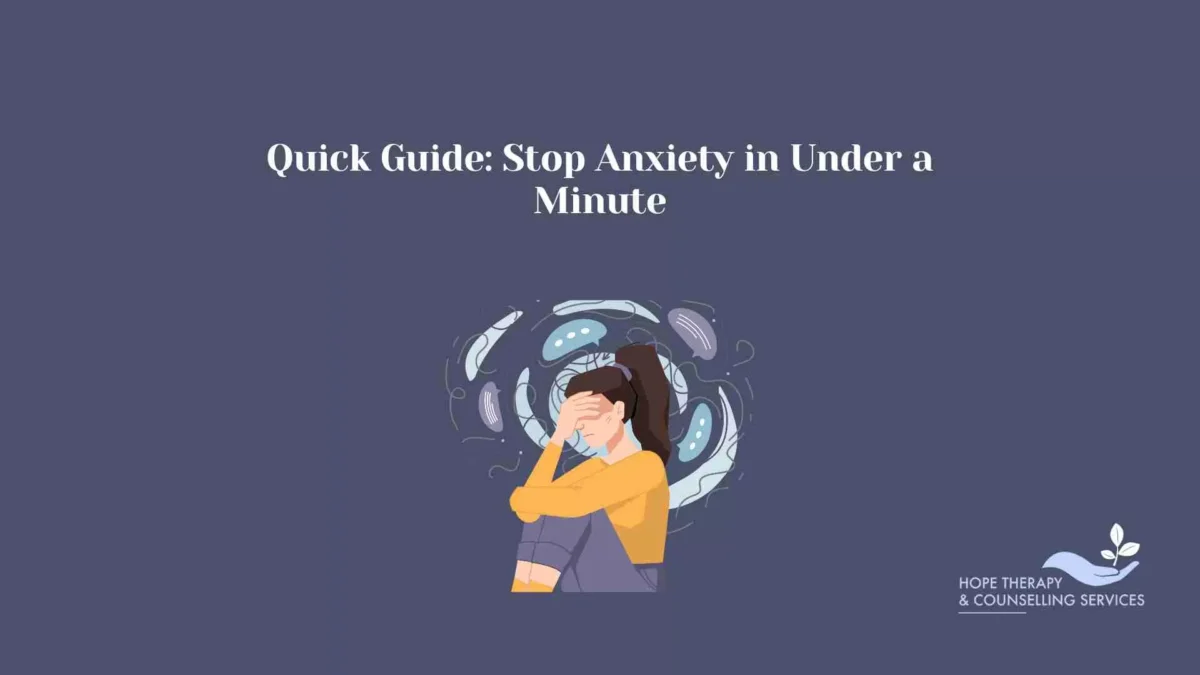 Quick Guide: Stop Anxiety in Under a Minute