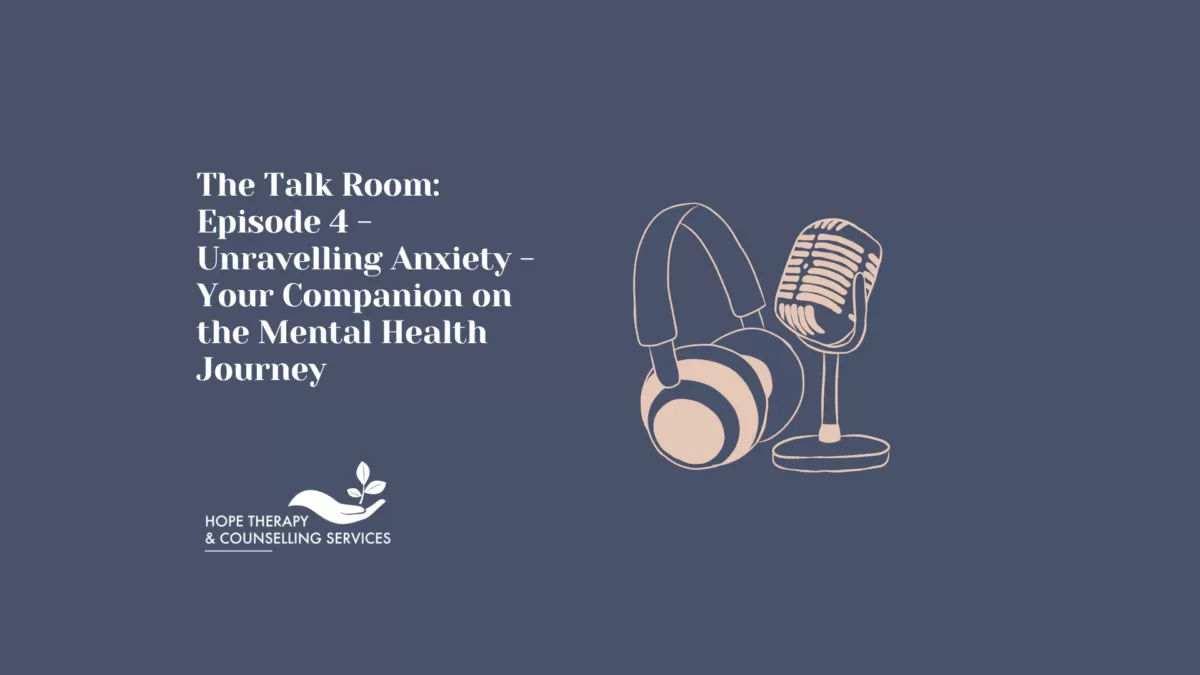 episode 4 unravelling anxiety