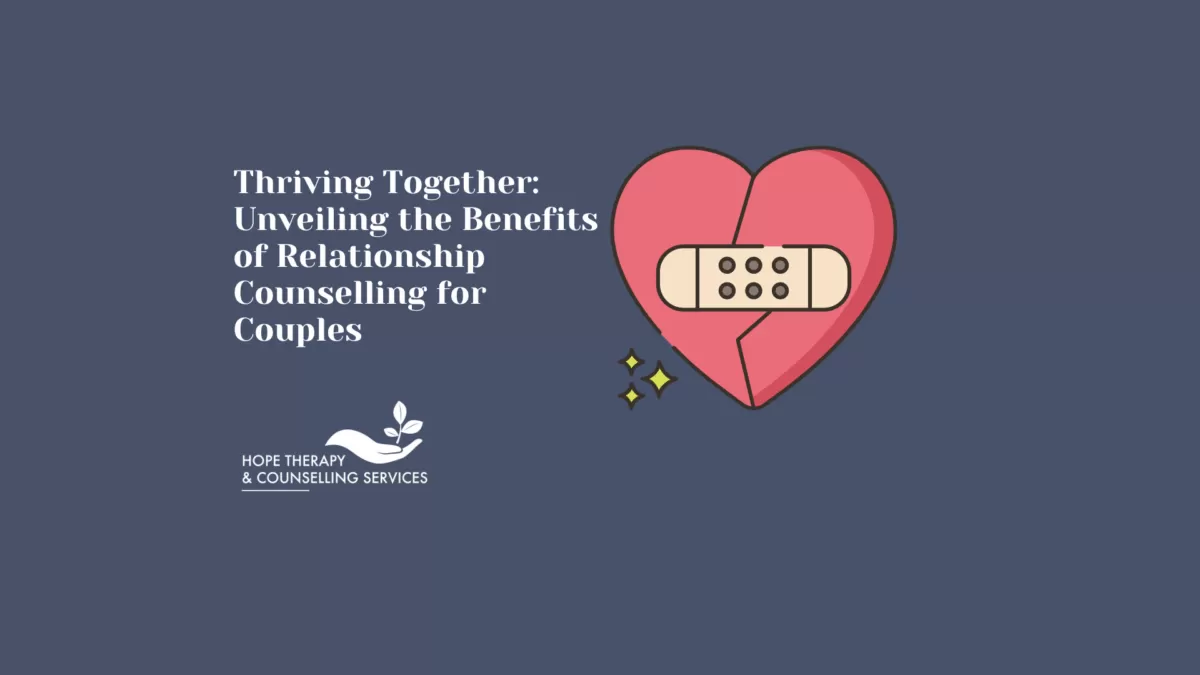unveiling the benefits of relationship counselling