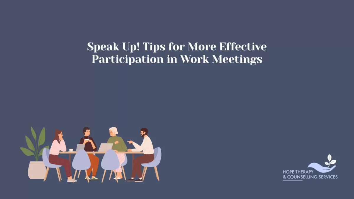 Speak Up! Tips for More Effective Participation in Work Meetings