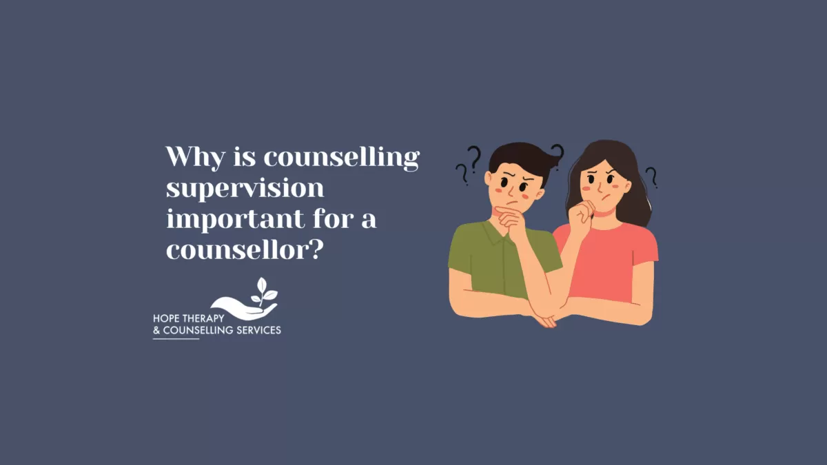 why is counselling supervision important for a cou