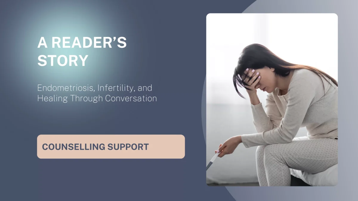 Endometriosis, Infertility, and Healing Through Conversation