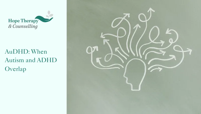 AuDHD: When Autism and ADHD Overlap