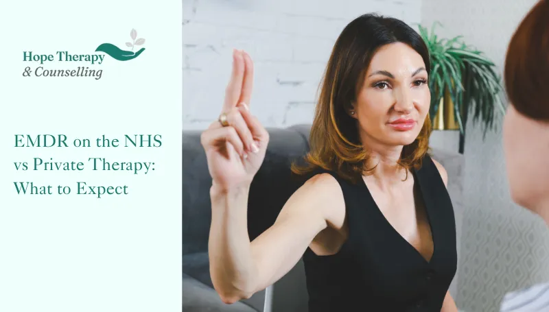 EMDR on the NHS vs Private Therapy: What to Expect