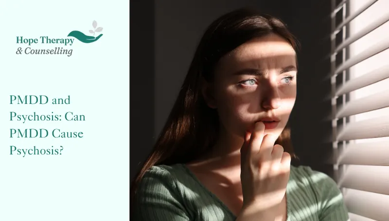 PMDD and Psychosis: Can PMDD Cause Psychosis?
