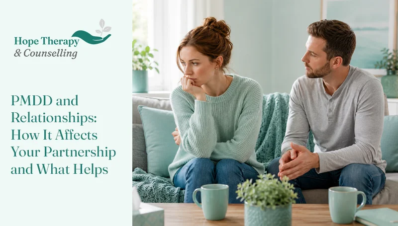 PMDD and Relationships: How It Affects Your Partnership and What Helps