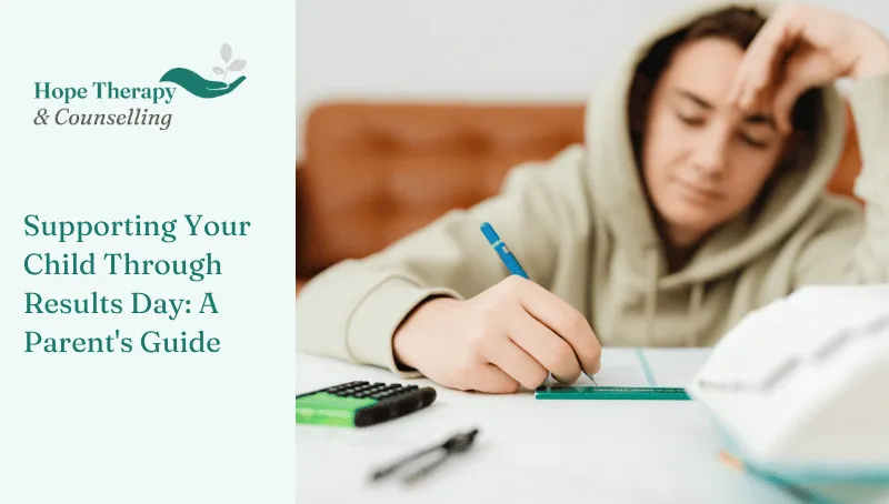 Supporting Your Child Through Results Day: A Parent's Guide